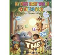 My First Sight Words Colouring Book: Learn, Trace, Read, and Color for Preschool and Kindergarten Kids