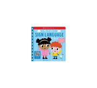 My First Sign Language Book: Scholastic Early Learners: 45 First Words To Teach Baby!