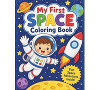 My First Solar System Adventure: A Fun Space Coloring Book for Kids Ages: 60 Pages of Planets, Astronauts, Rockets & More! Easy-to-Color Designs with ... Boys & Girls | Educational & Screen-Free Fun