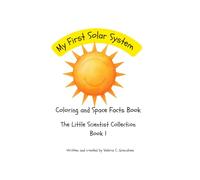 My First Solar System: Coloring and Space Facts Book