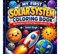 My First Solar System Coloring Book: Big Easy Space Coloring Pages for Kids Ages 3-8