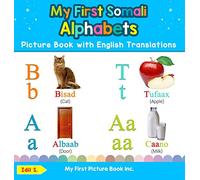 My First Somali Alphabets Picture Book with English Translations: Bilingual Early Learning & Easy Teaching Somali Books for Kids