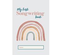 My First Songwriting Book: Music Journal for kids. Record your lyrics and music. Lined and music staff paper.
