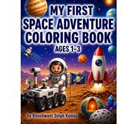 My First Space Adventure Coloring Book: Cute & Easy Coloring Pages for Toddlers Ages 1-3 | Big Simple Designs | Single-Sided Pages to Prevent Bleed-Through