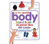 My First Spanish Body Board Book/ Mi Primer Libro Del Cuerpo, My First Word Books Dk (Auteur)