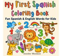 My First Spanish Coloring Book: Fun Spanish & English Words for Kids