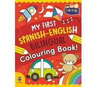 My First Spanish-English Bilingual Colouring Book