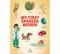 My First Spanish Words: Spanish-English Bilingual Picture Book for Toddlers and Children with 200+ Everyday Words
