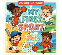 My First Sport Colouring Book: A vibrant introduction to sports for young children