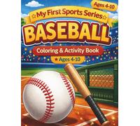 My First Sport Series...baseball...coloring & activity book for kids ages 4-10: Fun activities,games & easy coloring pages for young players