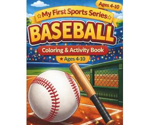 My First Sport Series...baseball...coloring & activity book for kids ages 4-10: Fun activities,games & easy coloring pages for young players