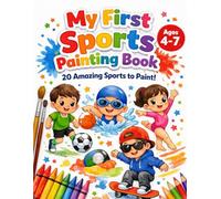 My First Sports Painting Book: 20 Amazing Sports to Paint!