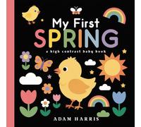 My First Spring: A High Contrast Baby Book