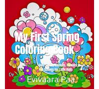 My First Spring Coloring Book: Cute Spring Animals, Flowers & Fun Scenes for Little Kids