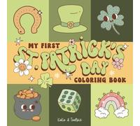 My First St. Patrick's Day Coloring Book: 50 Simple and Big Designs for Kids, Toddlers, Preschool, Kindergarten