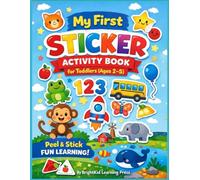 My First Sticker Activity Book for Toddlers (Ages 2-5): Peel, Stick & Learn with Easy Matching Games, Big Simple Designs & Hands-On Activities for Toddlers and Preschool Kids
