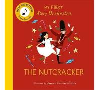 My First Story Orchestra: The Nutcracker