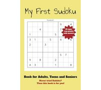 My First Sudoku: 25 Very Easy Sudoku Puzzles for Absolute Beginners...for Vacations, Holidays, and Free Times