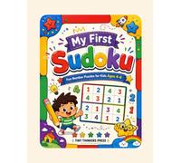 My First Sudoku: Fun Number Puzzles for Kids Ages 4-6, 30 Puzzles from Easy to Challenging with Answer Key