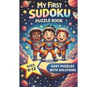 My First Sudoku Puzzle Book: 50+ Sudokus with Solutions for Kids Ages 6-12