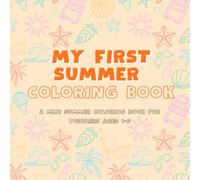 My First Summer Coloring Book: A Mini Summer Coloring Book for Toddlers Ages 1-5 | Simple Summer Illustrations with Names for Early Learning and Travel Fun