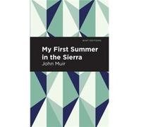 My First Summer in the Sierra by John Muir John Muir (Auteur)