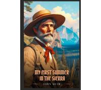 MY FIRST SUMMER IN THE SIERRA: Illustrated Edition