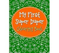 My First Super Duper Colouring Book