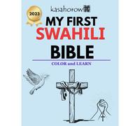 My First Swahili Bible (Creating Safety With Swahili)