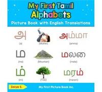 My First Tamil Alphabets Picture Book with English Translations Bilingual Early Learning amp Easy Teaching Tamil Books for Kids - Iniya S. - My First Pict Iniya S.Iniya S. (Auteur)