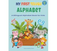 My First Telugu Alphabet: A Bilingual Alphabet Book for Kids