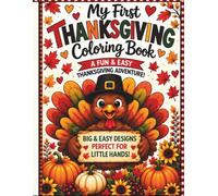 My First Thanksgiving Coloring Book: A Cute and Simple Thanksgiving Coloring Book for All Ages Especially Toddlers