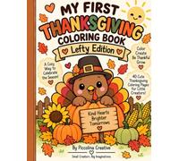 My First Thanksgiving Coloring Book: Lefty Edition: 40 Cute & Cozy Coloring Pages for Little Creators