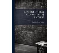 My First (-third) Algebra. [with] Answers
