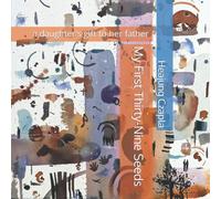 My First Thirty-Nine Seeds: A Daughter's Gift To Her Father