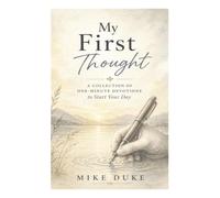 My First Thought: A Collection of One-Minute Devotions to start your day