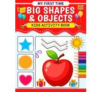 MY first time Big Shapes and Objects: Fun And Easy Dot Marker, Tracing & Scissor Skills Workbook for Kids Ages 3-5 | Learn Big Shapes, Lines & Objects Through Play”