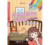 My First Time Feelings Coloring Book - Volume 1: A Coloring Book About First-Time Feelings for Girls Ages 4-8 | 50 Pages, 8.5 x 11 Inches