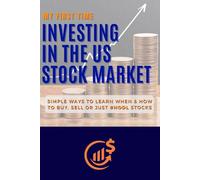 My First Time Investing in the Stock Market: The most simple way to learn about it.