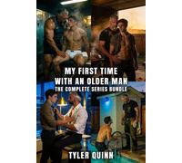 My First Time With An Older Man: The Complete Series Bundle My First Time With An Older Man, #5 - Tyler Quinn - Taboo XXXPress - ebook (ePub) - Livre