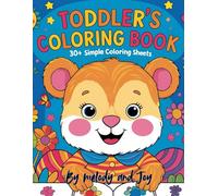 My First Toddler Coloring Book: 50 Fun and Easy Coloring Pages for Ages 1-3 | Simple Pictures of Animals, Toys, Food, and More for Early Learning and Fine Motor Skills