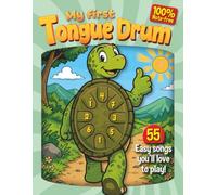 My first Tongue Drum: 55 Easy songs you’ll love to play! 100% note-free!