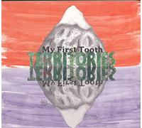 My First Tooth - Territories [Import]