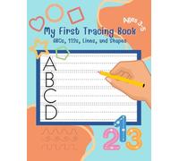 My First Tracing Book: ABC, 123, Lines & Shapes