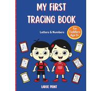 My First Tracing Book for Toddlers Age 3: Pre-Writing Letters and Numbers to Build Fine Motor Skills, Pen Control, and Early Handwriting