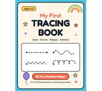 My First Tracing Book: Fun Preschool Line Tracing Workbook for Kids Ages 4-7 | 50 Progressive Tracing Activities to Build Fine Motor Skills, Pencil ... Curves, Loops, Mazes, Animals & Fun Paths