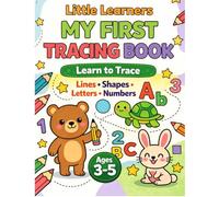 My First Tracing Book: Learn to Trace Lines, Shapes, Letters and Numbers