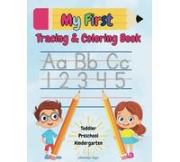 My First Tracing & Coloring Book: 75 Pages of Letter and Number Tracing / Fun Coloring for Toddlers/Preschool/Pre-K/Kindergarten