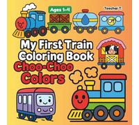 My First Train Coloring Book Fun and Easy Coloring for Toddlers Ages 1-4: Big Bold Trains, Cute Train Cars & Tracks | Early Learning Fun for Toddlers and Preschoolers | 50 Easy Coloring Pages