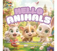 My First Trilingual Book: Hello Animals: Learn Animal Words in English, Spanish & Chinese with QR Code Audio